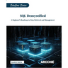 SQL Demystified: A Beginner's Roadmap to Data Retrieval and Management