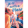 You, with a View: An Enemies to Lovers Romance