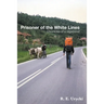 Prisoner of the White Lines: Chronicles of a Vagabond
