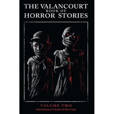 The Valancourt Book of Horror Stories: Volume Two