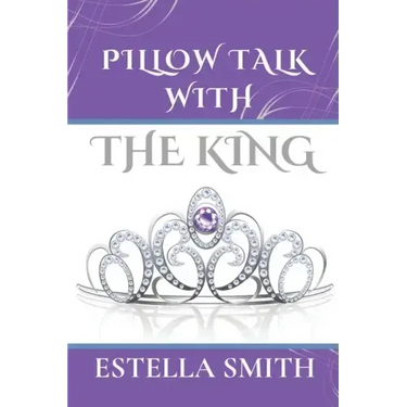 Pillow Talk with the King