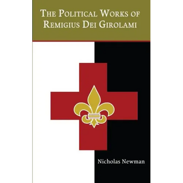 The Political Works of Remigius Dei Girolami