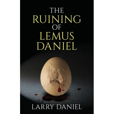 The Ruining of Lemus Daniel