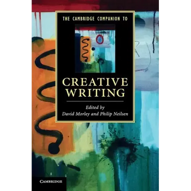 The Cambridge Companion to Creative Writing