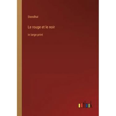 Le rouge et le noir: in large print