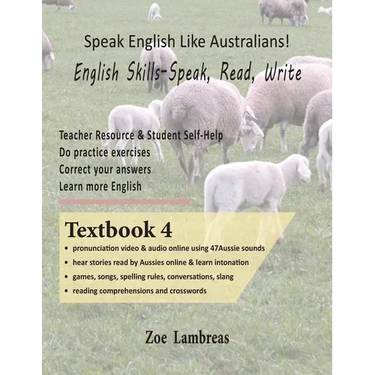 Speak English Like Australians! English Skills - Speak, Read, Write Textbook 4