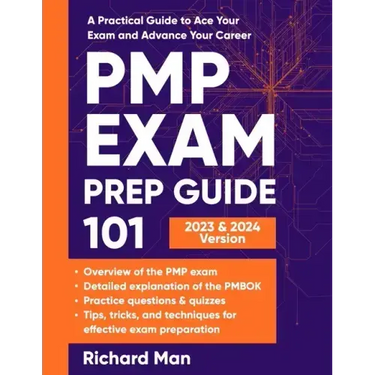 PMP Exam Prep Guide 101: A Practical Guide to Ace Your Exam and Advance Your Career