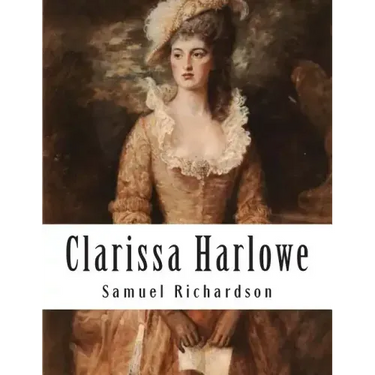 Clarissa Harlowe: Or The History Of A Young Lady