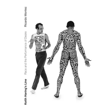 Keith Haring's Line: Race and the Performance of Desire
