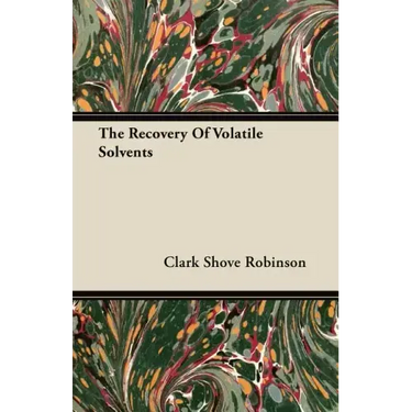 The Recovery Of Volatile Solvents