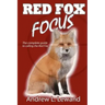 Red Fox Focus: The complete guide to calling red fox