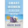 Smart Women Finish Rich, Expanded and Updated