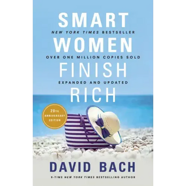 Smart Women Finish Rich, Expanded and Updated