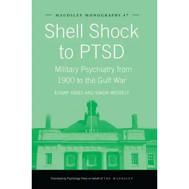 Shell Shock to Ptsd: Military Psychiatry from 1900 to the Gulf War