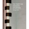 The Thirty-Six Dramatic Situations (Georges Polti)