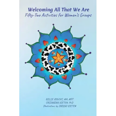 Welcoming All That We Are: 52 Activities for Women's Groups