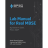 Lab Manual for Real MBSE: Model-Based Systems Engineering (MBSE) Using LML and Innoslate