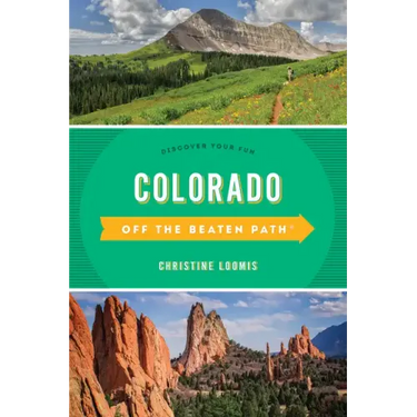Colorado Off the Beaten Path(r): Discover Your Fun