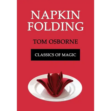 Napkin Folding (Classics of Magic)