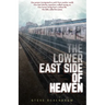 The Lower East Side Of Heaven