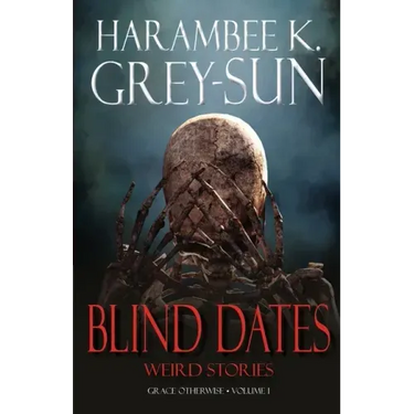 Blind Dates: Weird Stories