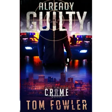Already Guilty: A C.T. Ferguson Crime Novel