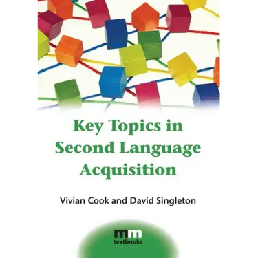 Key Topics in Second Language Acquisition