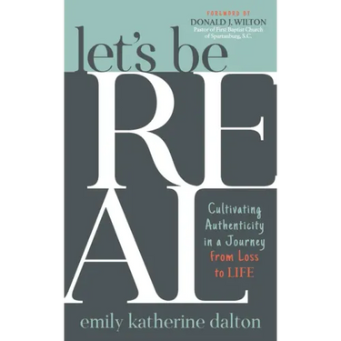 Let's Be Real: Cultivating Authenticity in a Journey from Loss to Life