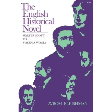 The English Historical Novel: Walter Scott to Virginia Woolf