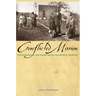 Conflicted Mission: Faith, Disputes, and Deception on the Dakota Frontier