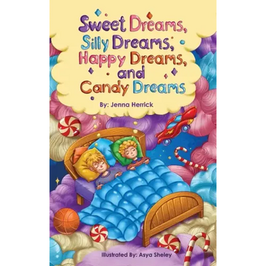 Sweet Dreams, Silly Dreams, Happy Dreams, and Candy Dreams