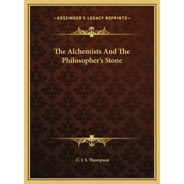 The Alchemists And The Philosopher's Stone