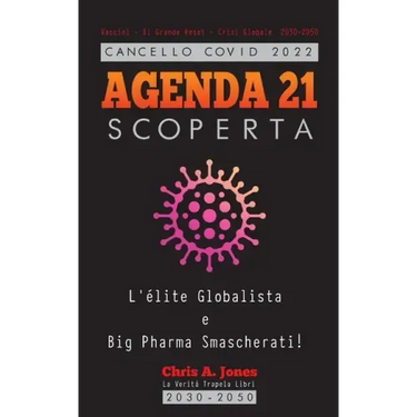 Cancello COVID 2022 - AGENDA 21 Scoperta: L'élite Globalista e Big Pharma Smascherati! - Vaccini - Il Grande Reset - Crisi Globale 2030-2050