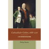 Cadwallader Colden, 1688-1776: A Life between Revolutions