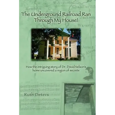 The Underground Railroad Ran Through My House!