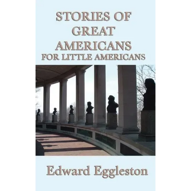 Stories of Great Americans For Little Americans