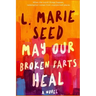 May Our Broken Parts Heal
