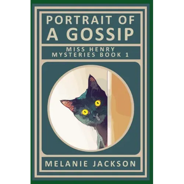 Portrait of a Gossip: A Miss Henry Mystery