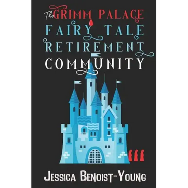 The Grimm Palace Fairy Tale Retirement Community