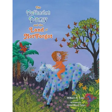 The Polkadot Pony and the Land of NotForgot