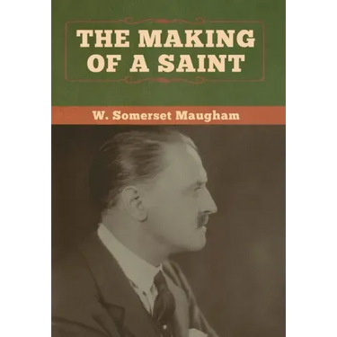 The Making of a Saint