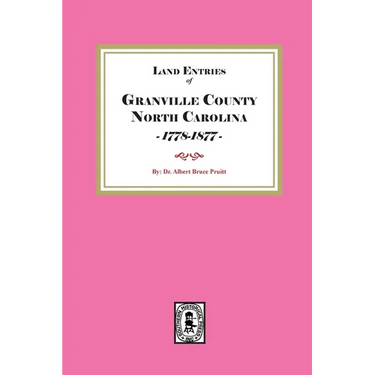 Granville County, North Carolina Land Entries, 1778-1877