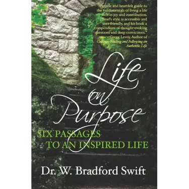 Life on Purpose: Six Passages to an Inspired Life