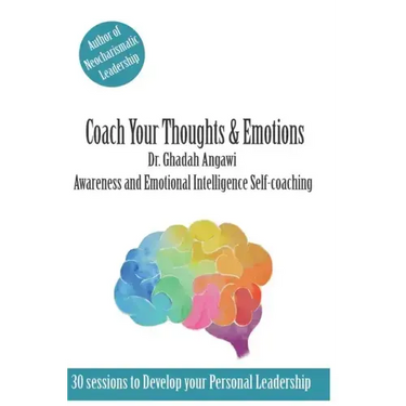 Coach Your Thoughts and Emotions: Awareness and Emotional Intelligence Self Coaching
