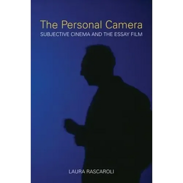 The Personal Camera: Subjective Cinema and the Essay Film