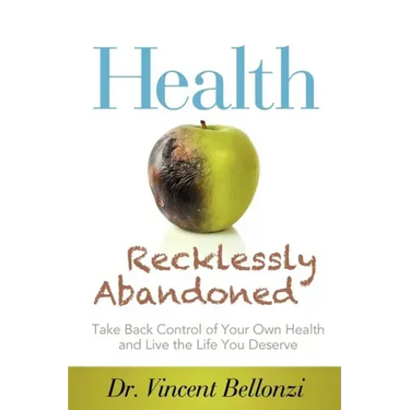Health Recklessly Abandoned: Take Back Control of Your Own Health and Live the Life You Deserve
