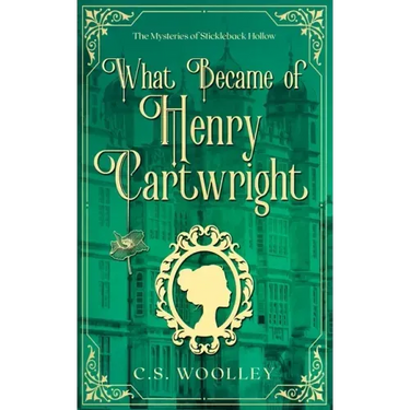 What Became of Henry Cartwright: A British Victorian Cozy Mystery