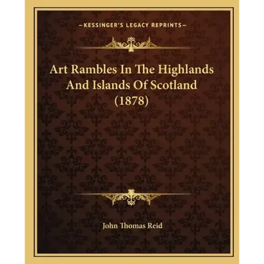 Art Rambles in the Highlands and Islands of Scotland (1878)