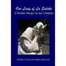 Our Lady of La Salette: A Mother Weeps for Her Children
