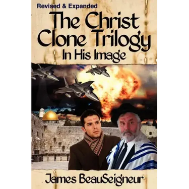 THE CHRIST CLONE TRILOGY - Book One: In His Image